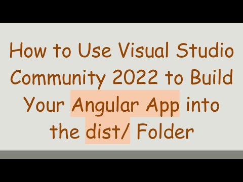 How to Use Visual Studio Community 2022 to Build Your Angular App into the dist/ Folder