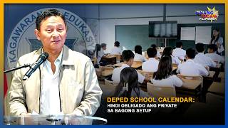 DEPED SCHOOL CALENDAR, NILINAW ANG BAGONG SETUP SA PUBLIC SCHOOLS