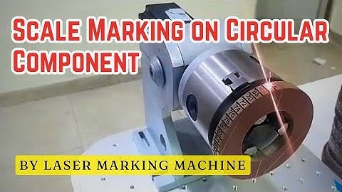 Scale marking on Circular component by Prakash laser marking machine!