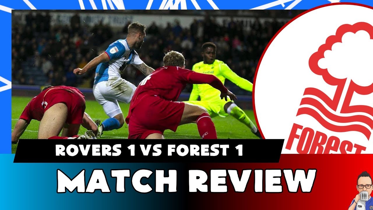 Match Review: Blackburn Rovers vs Nottingham Forest (1-1) - YouTube