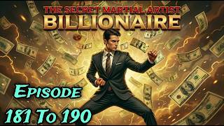 Episode 181 To 190 || The Secret Martial Artist Billionaire || Join Telegram Channel
