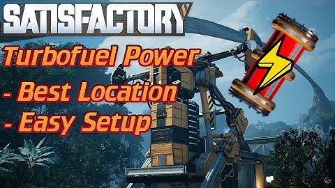 Satisfactory - Turbofuel Power Guide