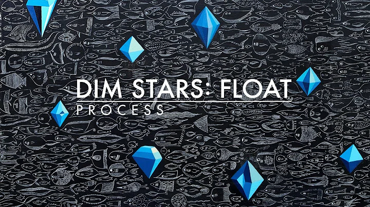 Dim Stars: Float - Process!