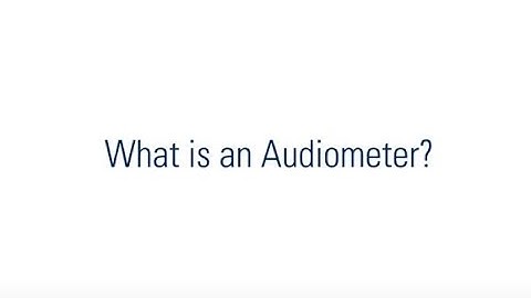 What is an Audiometer?