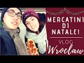 Wrocław Christmas markets! [ITA - w/ subs in ITA]