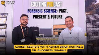 Forensic Science: Past, Present & Future | Career Secrets with Ashish Kuntal & Dr. Bhoopesh Sharma