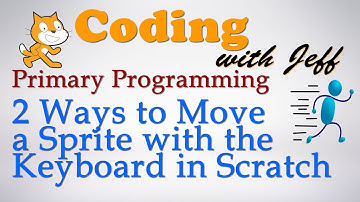 Primary Programming - Scratch Tutorial - 2 Ways to Move a Sprite with the Keyboard