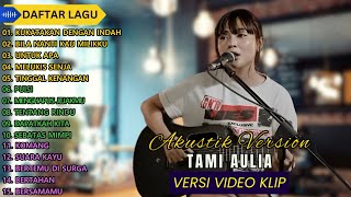 Tami Aulia Cover Full Album - Ku Katakan Dengan Indah || Cover Akustik Terbaik 2024