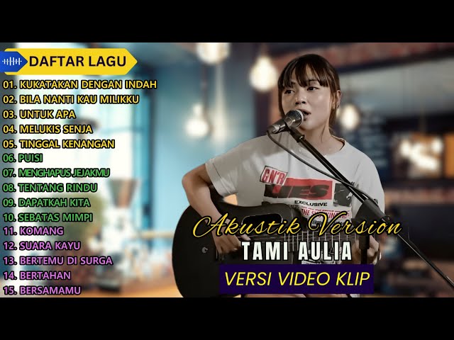 Tami Aulia Cover Full Album - Ku Katakan Dengan Indah || Cover Akustik Terbaik 2024 class=
