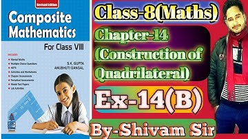 Class-8(Maths) Chapter-14(Construction Of Quadrilaterals)Ex-14(B) Introduc. of Chapter By-Shivam Sir