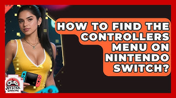 How To Find The Controllers Menu On Nintendo Switch? - Joystick Generations