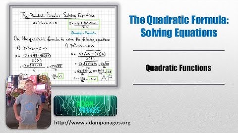 9.6 The Quadratic Formula: Solving Equations