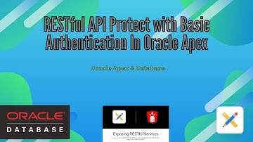Restfull API Protected with Basic Authentication In Oracle Apex