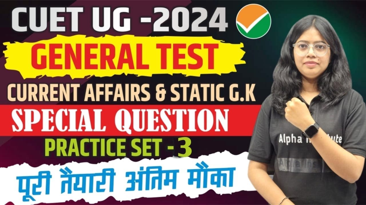 Cuet Ug 2024 | Practice Set 3 | Current Affairs and Static Gk Important ...