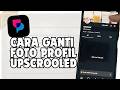 Cara Ganti Foto Profil di Aplikasi Upscrolled (Update Terbaru 2026)