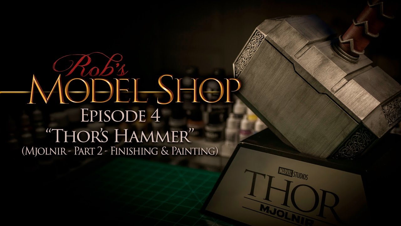 Rob's Model Shop - Episode 4 - "Thor's Hammer (Mjolnir)" - Part 2 - Finishing & Painting
