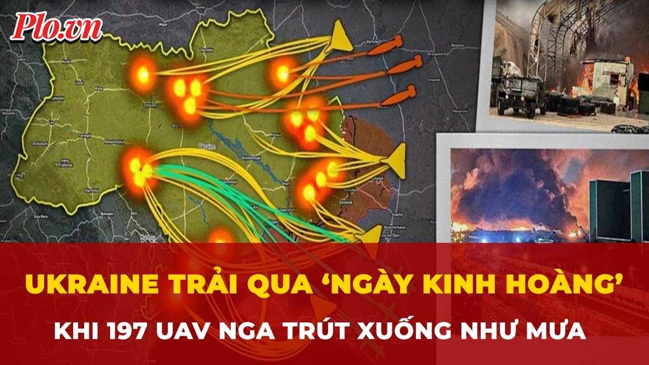 Ukraine trải qua ‘ngày kinh hoàng’ khi 197 UAV Nga trút xuống như mưa | Tin nhanh