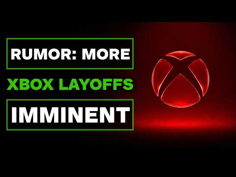 Video: Xbox Is Reportedly About to Cut Hundreds More Jobs &amp; Consolodate Studios