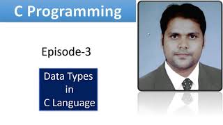 Data Types in C Language | Episode-3