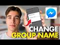 How To Change Group Name On Facebook Messenger (Full Guide 2026)