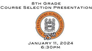 Pennsbury High School Course Selection Presentation