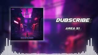 Dubscribe - Area 51