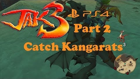 Jak 3 PS4 part 2: Catch Kangarats