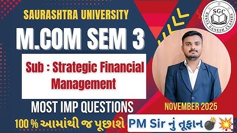M.Com Sem 3 Strategic Financial Management| IMP Season | Saurashtra University |Exam Special Series