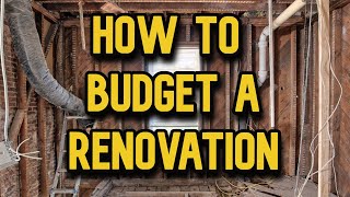 How to Budget a Renovation the Dettmore Way!