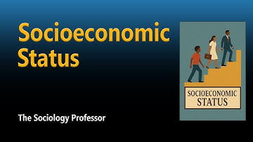 Socioeconomic Status Explained