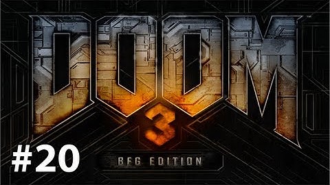 Doom 3 BFG Edition - Gameplay/Walkthrough (Pc) Part 20