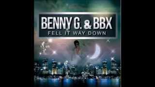 Benny G. And Bbx - Feel It Way Down (Taito Remix)