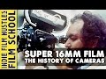 Super 16mm masterclass  history of 16mm cameras  indie film hustle