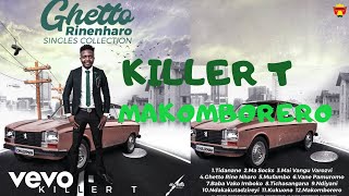 Killer T - Makomborero (Official Audio)