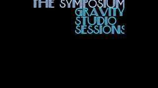 The Symposium - Gravity Studio Sessions (FULL EP) chords