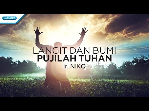 Langit Dan Bumi Pujilah Tuhan - Ir. Niko (Video Lyric)