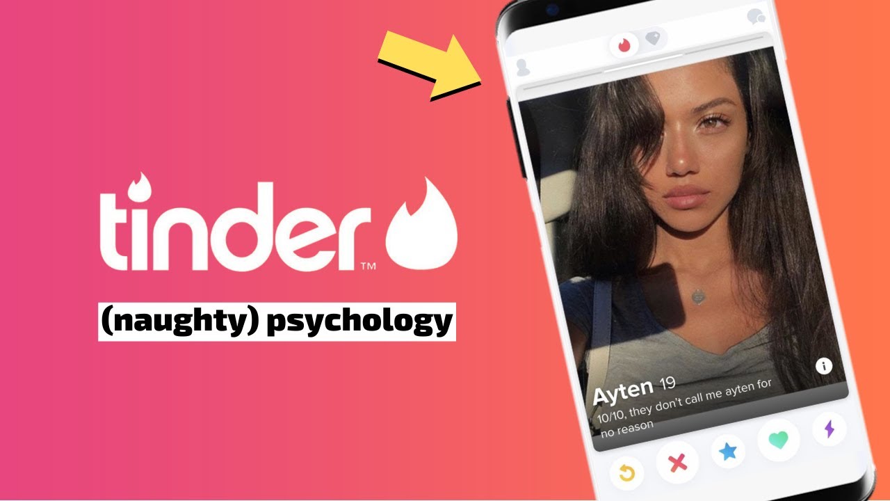 THE (NAUGHTY) PSYCHOLOGY OF TINDER!!! (Behavioral Science)