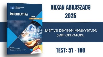 İNFORMATİKA DİM TEST TOPLUSU 2025 - PYTHON PROQRAMLAŞDIRMA DİLİ ŞƏRT OPERATORU  TEST: 51-100