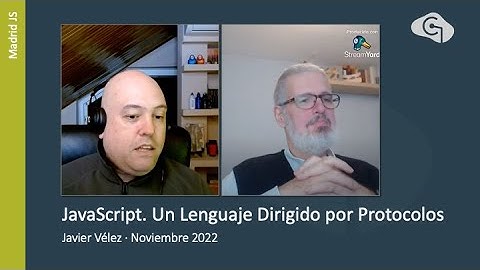 Madrid JS. Noviembre 2022 - JavaScript. Un Lenguaje Dirigido por Protocolos