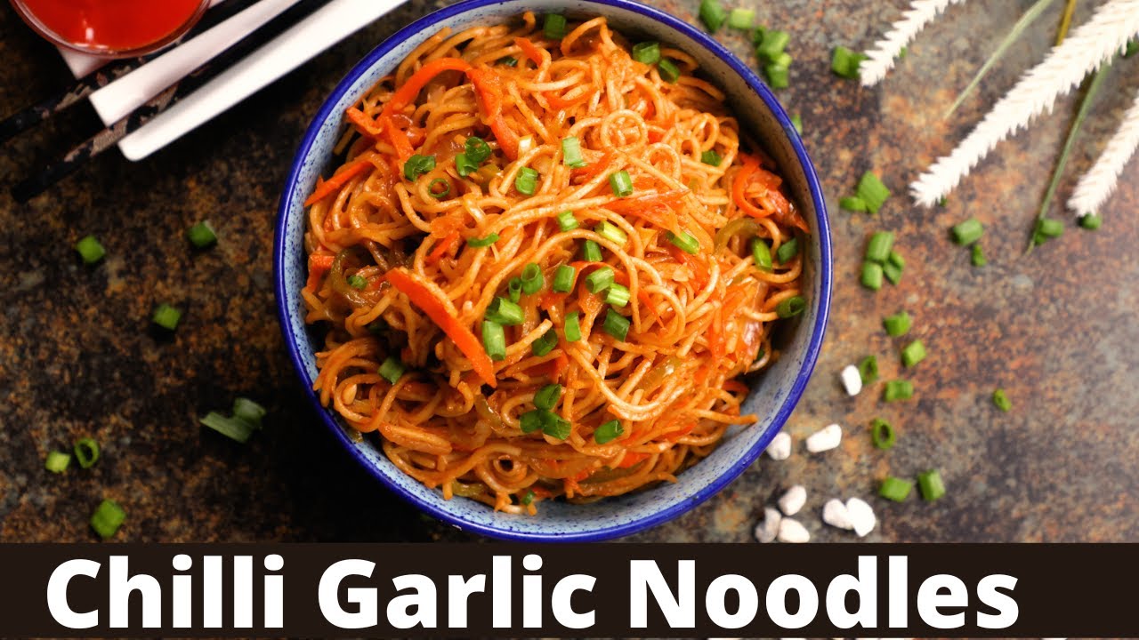 Veg Schezwan Chilli Noodles Recipe |  चिली गार्लिक नूडल्स | Spicy Veg Noodles Recipes | India Food Network
