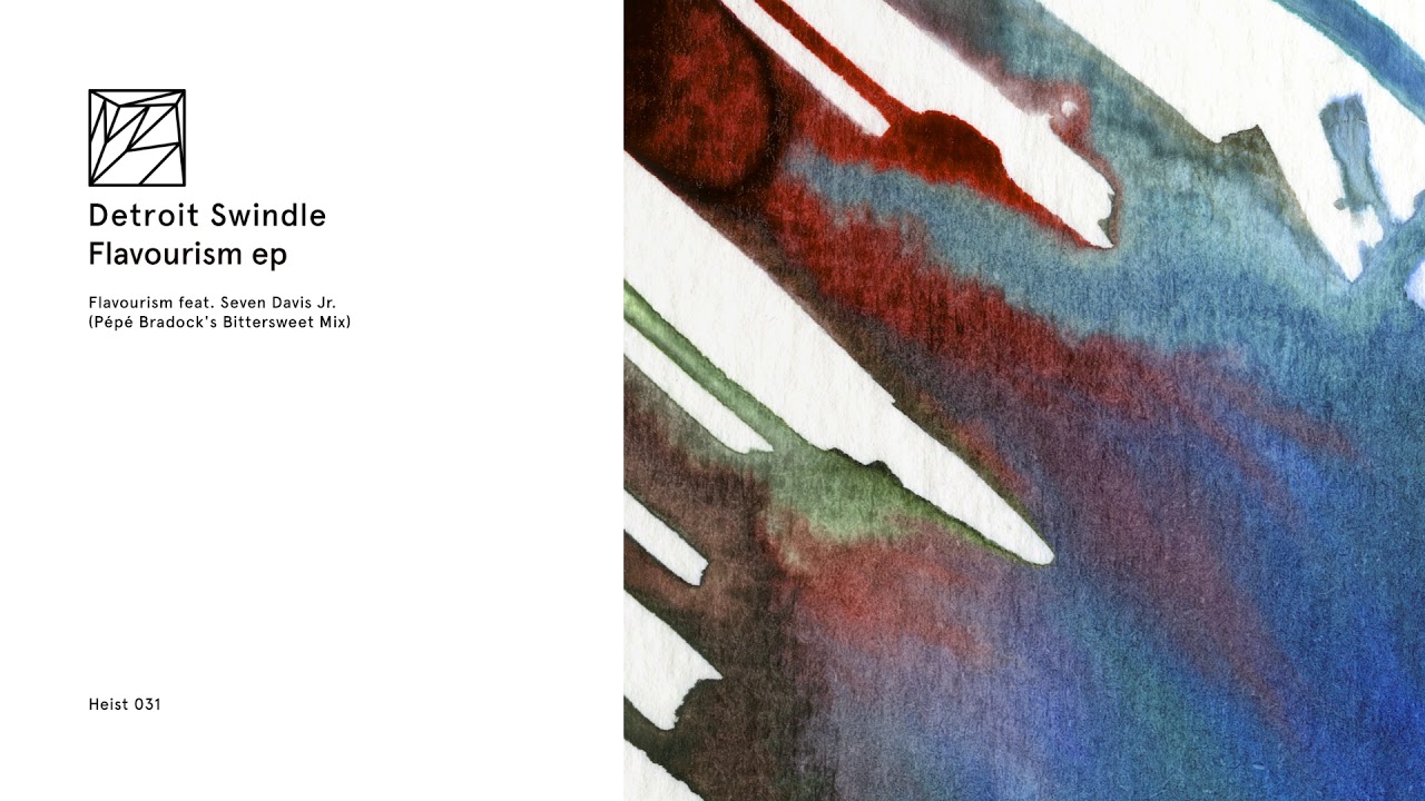 Detroit Swindle ft. Seven Davis Jr. - Flavourism (Pépé Bradock Bittersweet Mix)