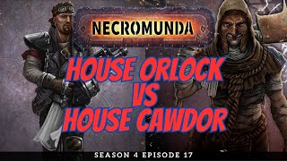 Orlock vs Cawdor | Necromunda Battle Report | S4E17