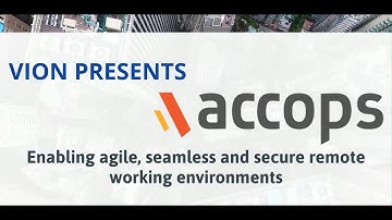 VION presents Accops - Bringing Agile, Secure, Seamless remote work solutions for enterprises.