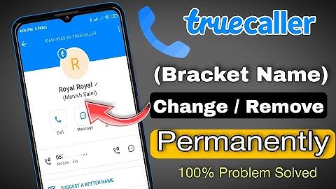 How To Remove Truecaller Bracket Name Permanently | How to change bracket name in truecaller