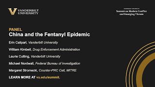 Vanderbilt Summit Panel: China and the Fentanyl Epidemic
