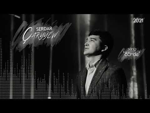 Serdar Çaryýew - 85-de (Official Audio) \