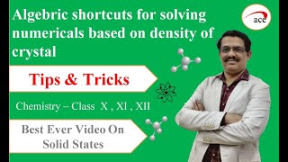 Short-cuts to Solve Numericals on Density of Crystal : SolidState : Chemistry : 10,11&12 : SY Sir