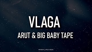 Arut & Big Baby Tape – VLAGA Lyrics | Текст песни