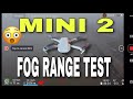 DJI MINI 2 - RANGE TEST - FOG