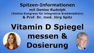 Vitamin D Spiegel messen & Dosierung - Prof. Dr. med. Jörg Spitz - Integrative Krebsmedizin